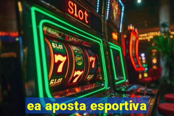 ea aposta esportiva