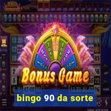 bingo 90 da sorte