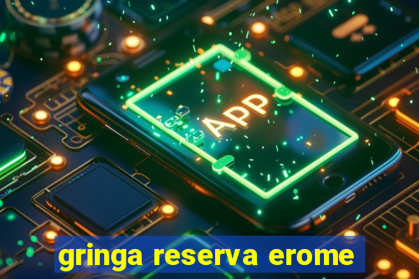 gringa reserva erome