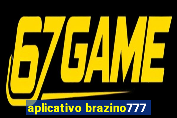 aplicativo brazino777