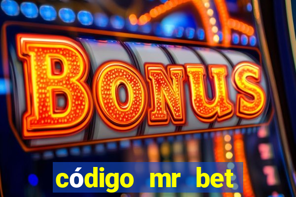 código mr bet rodadas grátis