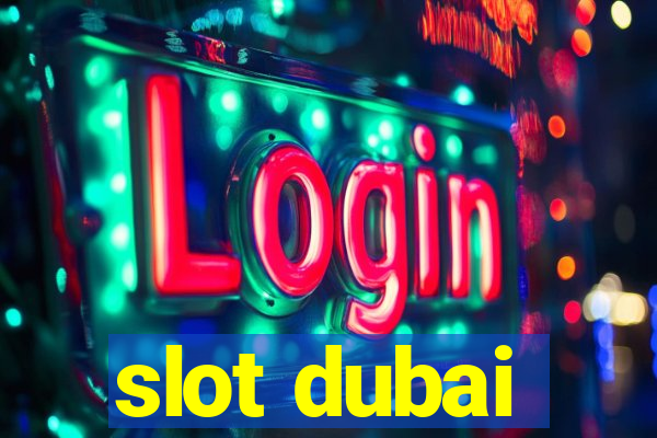 slot dubai