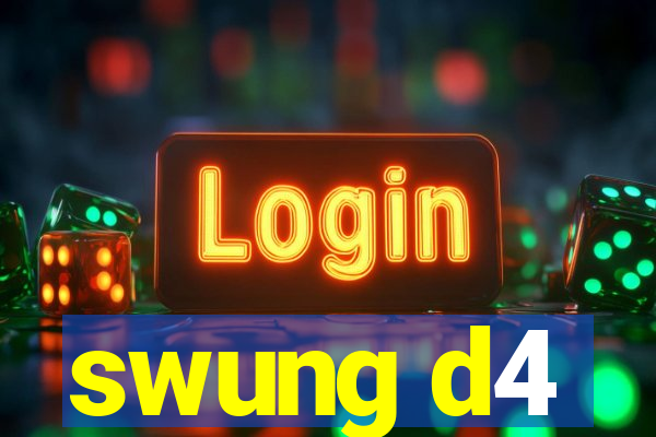 swung d4