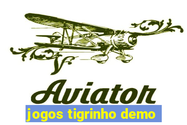 jogos tigrinho demo