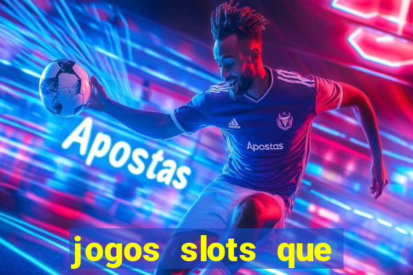 jogos slots que pagam no cadastro