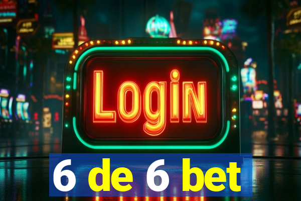 6 de 6 bet