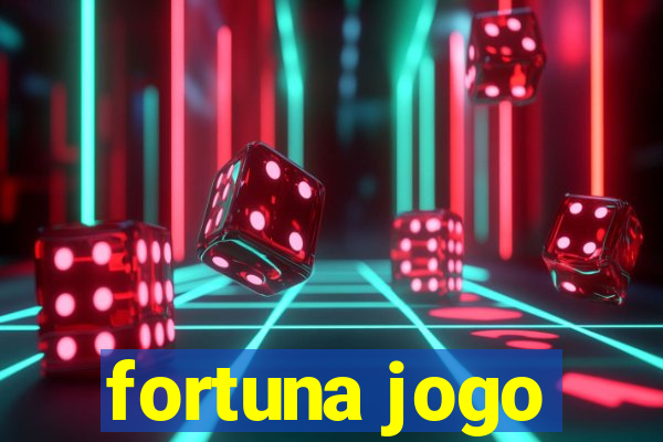 fortuna jogo