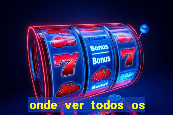 onde ver todos os jogos de futebol