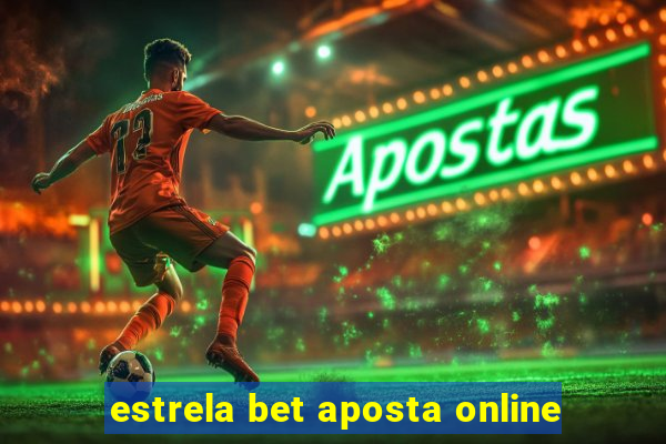 estrela bet aposta online