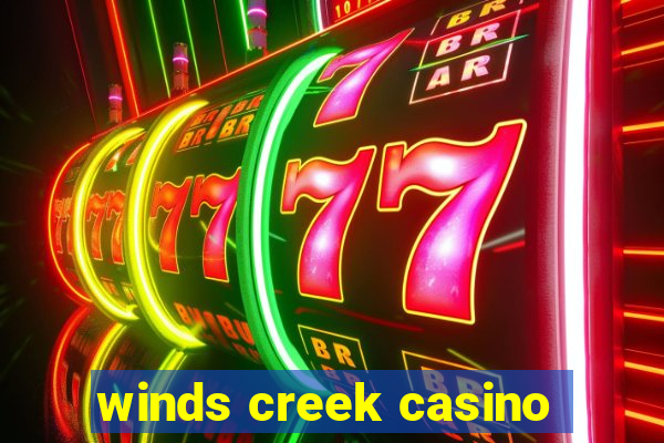 winds creek casino