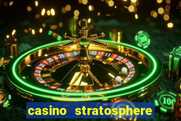 casino stratosphere las vegas