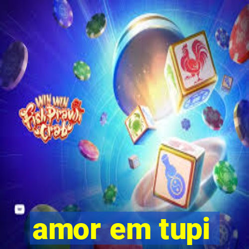 amor em tupi