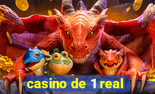 casino de 1 real