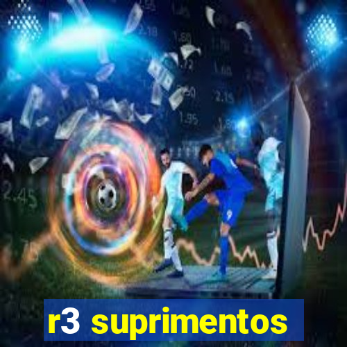 r3 suprimentos