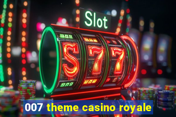 007 theme casino royale