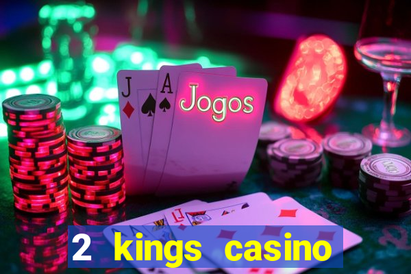 2 kings casino kings mountain nc