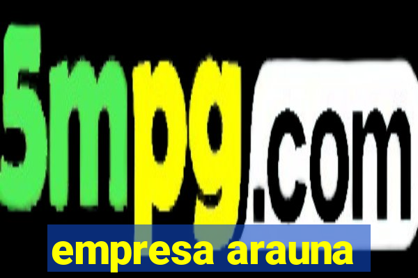 empresa arauna