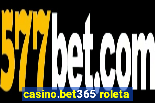 casino.bet365 roleta