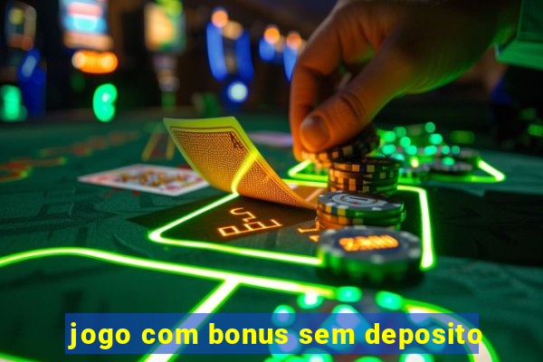 jogo com bonus sem deposito