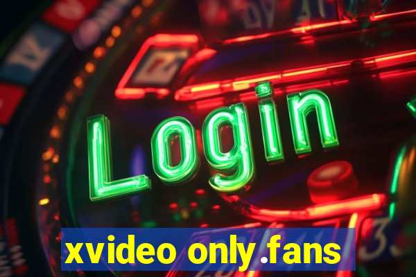 xvideo only.fans