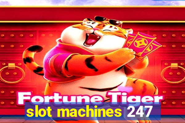 slot machines 247