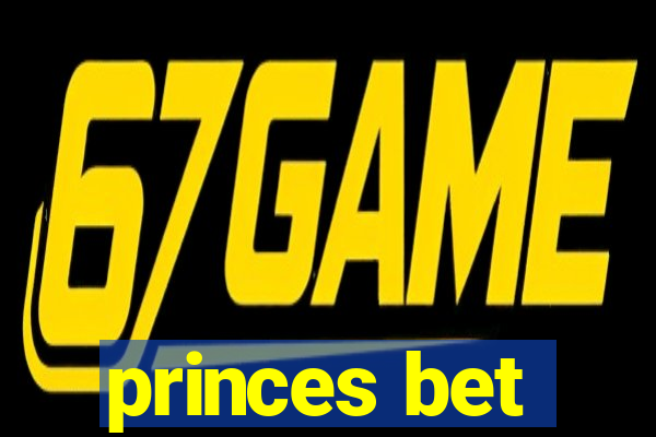 princes bet