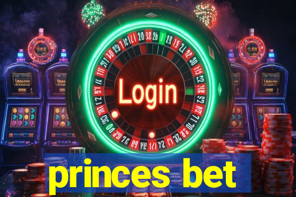 princes bet