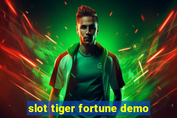 slot tiger fortune demo