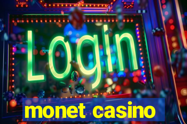 monet casino