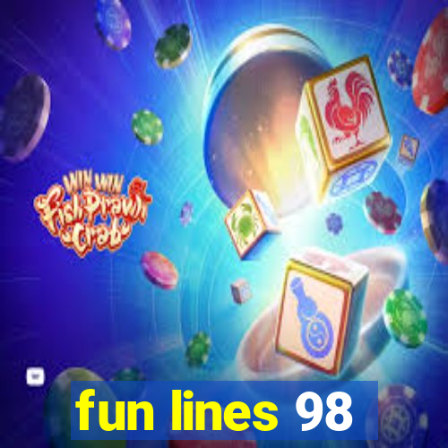 fun lines 98