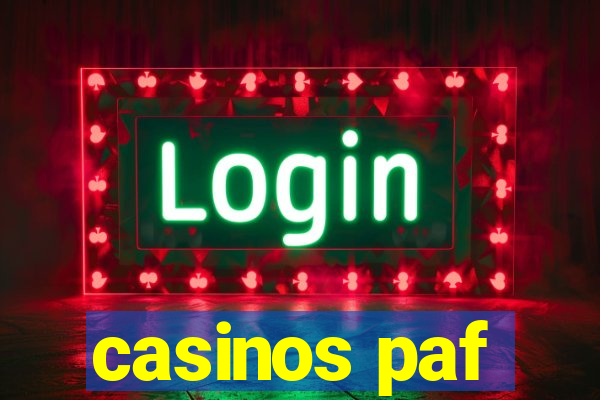 casinos paf