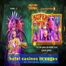 hotel casinos in vegas