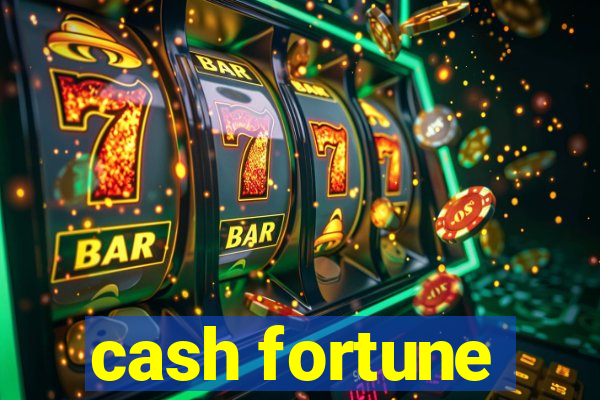 cash fortune