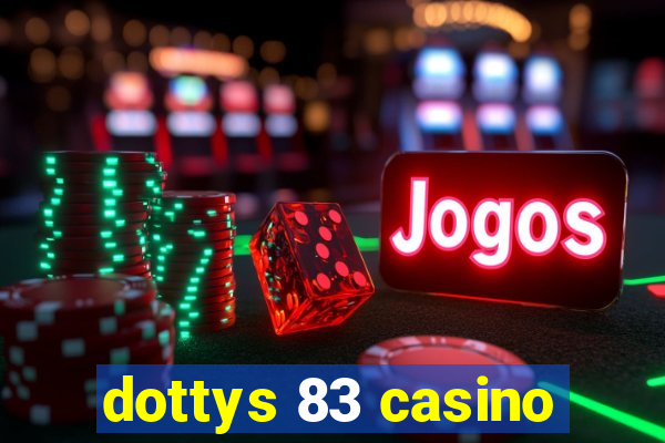 dottys 83 casino