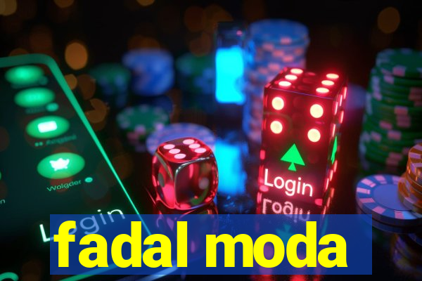 fadal moda