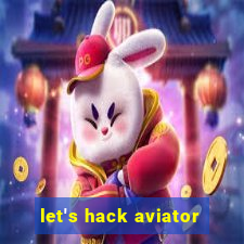 let's hack aviator