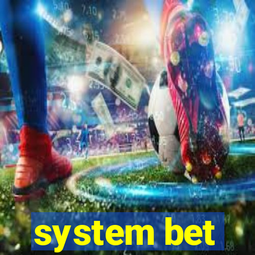 system bet