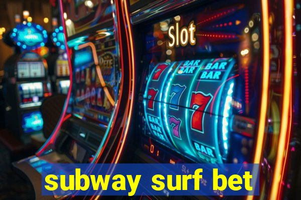 subway surf bet