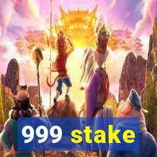 999 stake