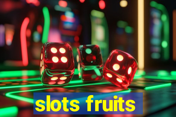 slots fruits