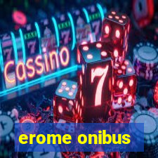 erome onibus