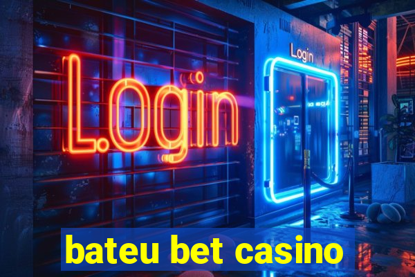 bateu bet casino