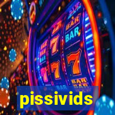 pissivids