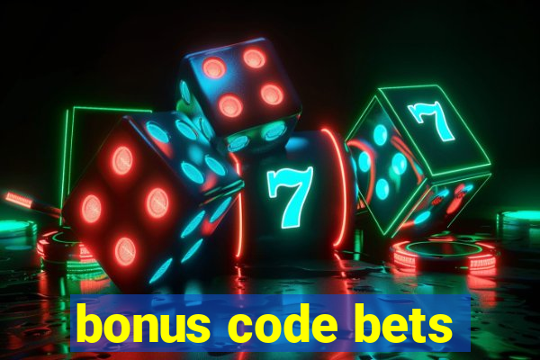 bonus code bets