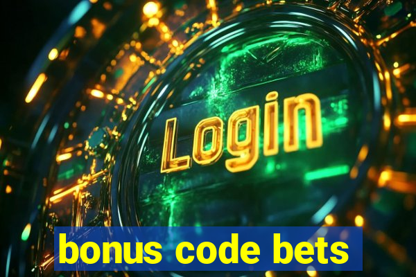 bonus code bets