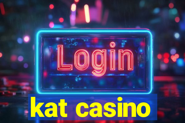 kat casino