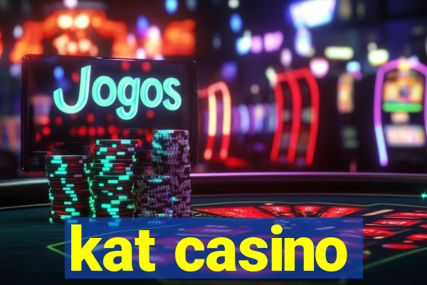 kat casino