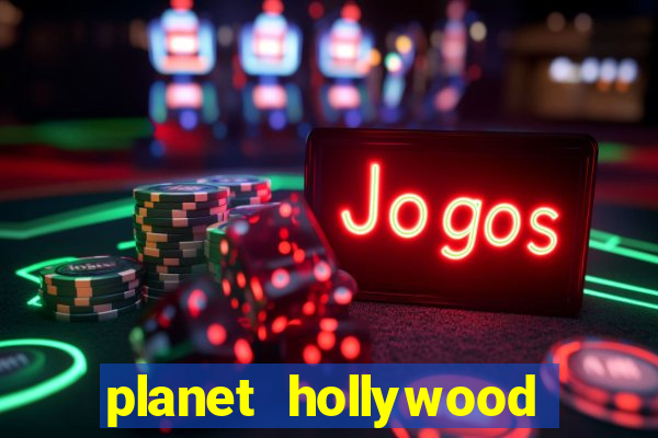 planet hollywood casino and resort