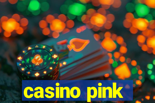 casino pink