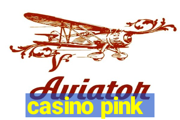 casino pink